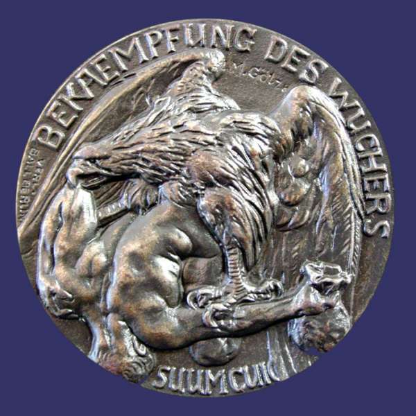 Blood Suckers in World War, Reverse
From the collection of John Birks

This medal by Martin Gtze (b. 1865) is one of the best examples of "Expressionism" in medallic art.

Obverse:  BLUTSAUGER IM WELTKRIEGE (Blood Suckers in World War)

Reverse:  BEKAEMPFUNG DES WUCHERS (Fight the Usury)
Keywords: expressionism WWI