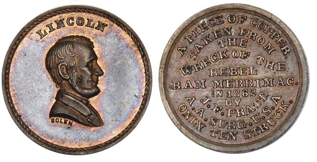 JAB-31  LINCOLN / REBEL RAM MERRIMAC Copper
25mm - Only 10 Struck

The obverse die was cut in 1867 and sold to J.W. Kline in 1972.  Musante states it is currently owned by a Michigan Dealer.  The reverse was cut in 1968.  It ws defaced and given to Dr. Pratt.  It is currently unaccounted for.

The piece pictured was obtained for $2300 in the January 2011 Stacks Sale.  It came from the Q. David Bowers Collection; via the Charles Litman Collection; via the Donald M. Miller Collection.  It is the only example offered for sale since the example sold in the 1999 Sotheby Capt. Zabriskie Sale, which went for $1650.  A very rare piece that is only offered for sale once every 10 to 20 years. 


Keywords: Bolen Lincoln Merrimac Civil War